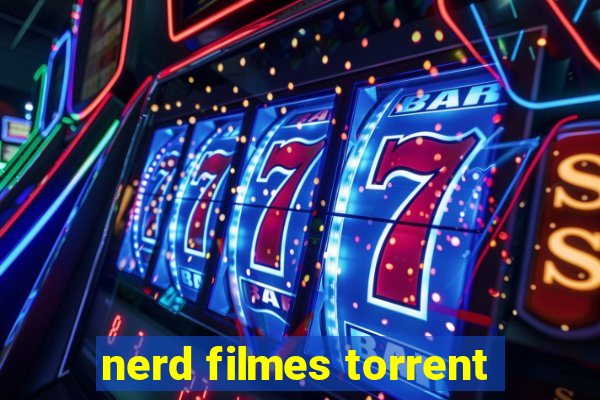 nerd filmes torrent